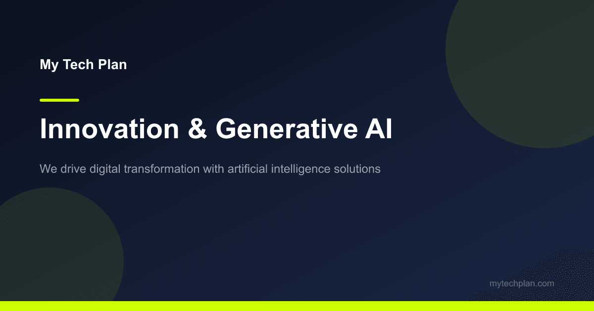 My Tech Plan — Generative AI Experiences & Events