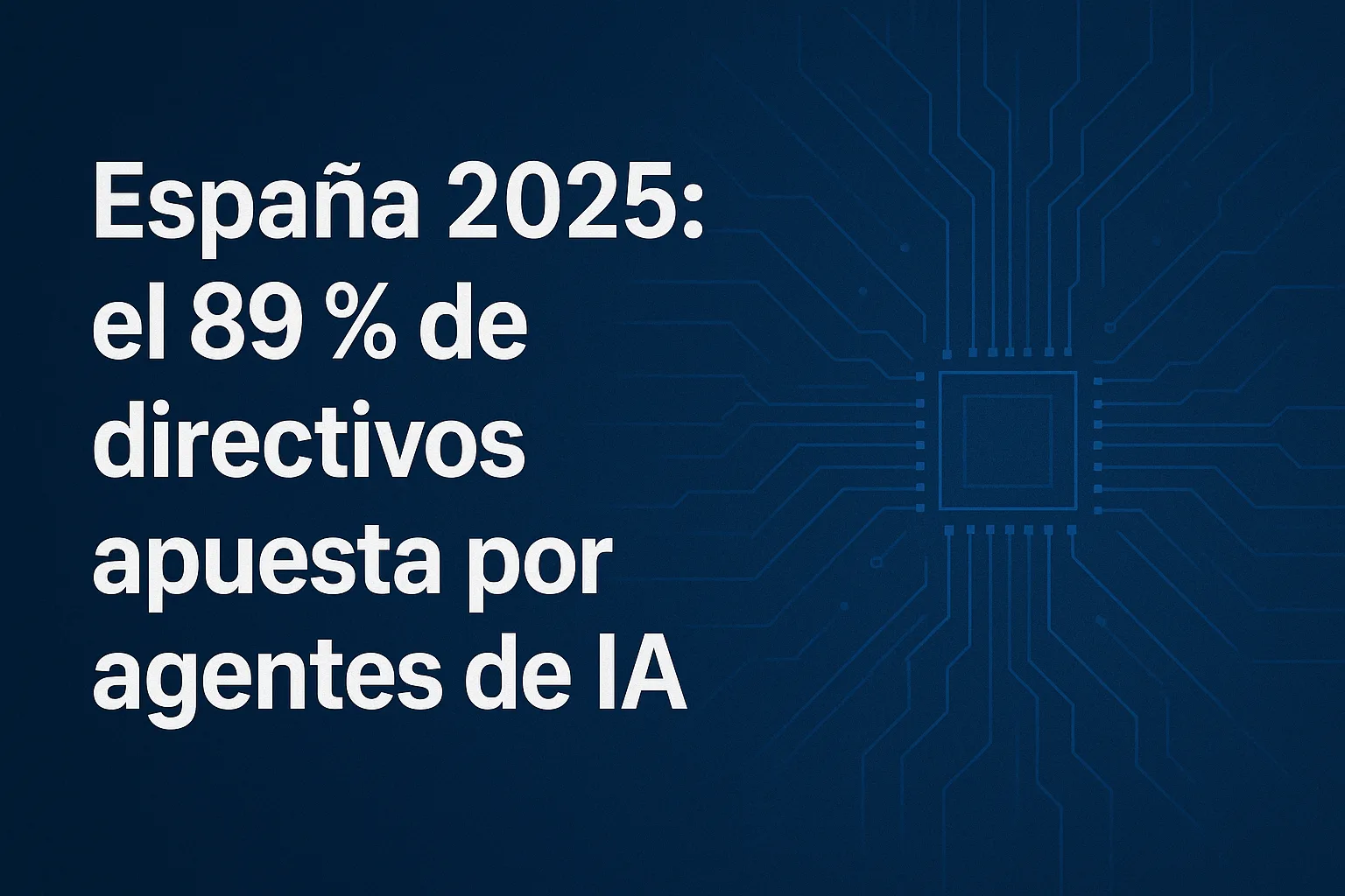 agentes de IA España 2025